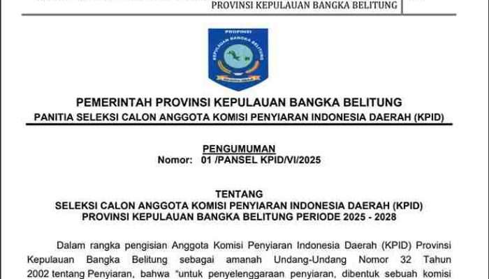 Pemprov Babel Buka Seleksi Anggota KPID 2025-2028