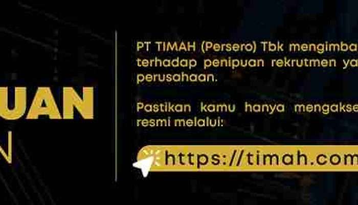 Waspada Penipuan Lowongan Kerja, PT TIMAH Pastikan Tidak Ada Rekrutmen